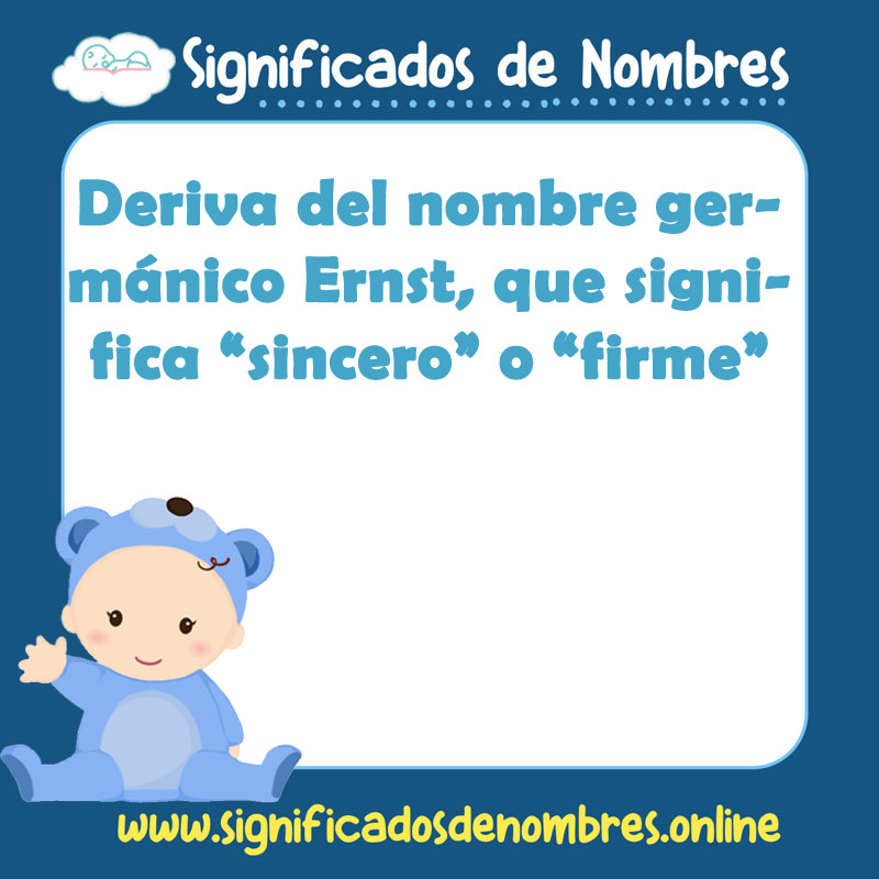 Significado y origen del nombre Ernesto