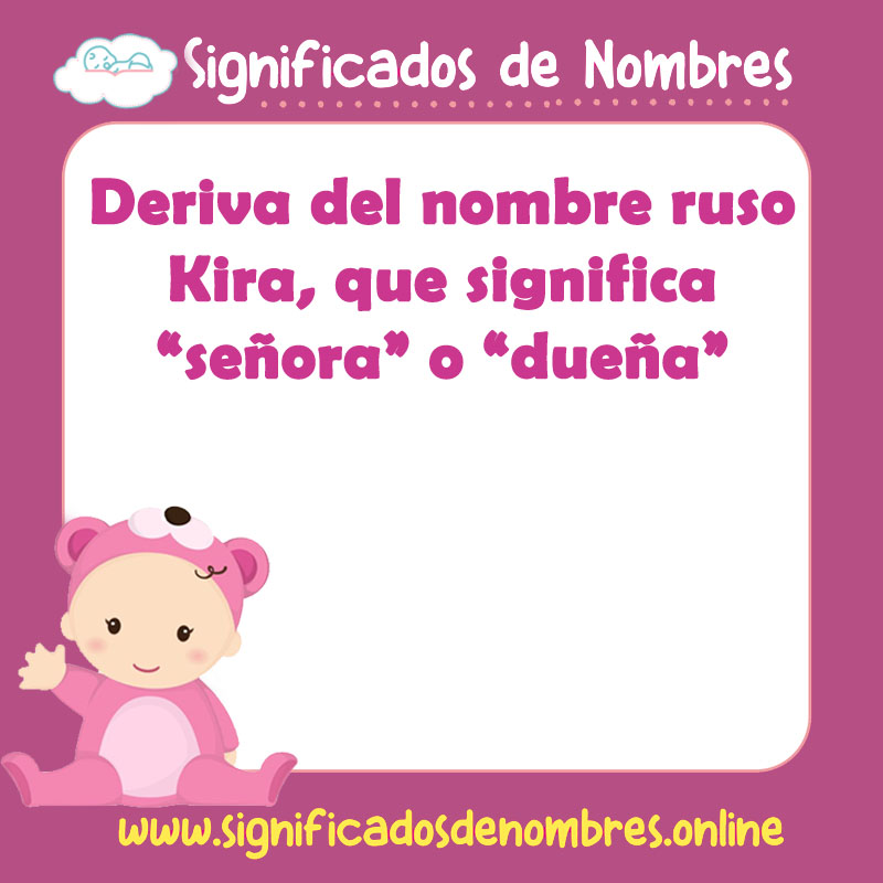 Significado y origen del nombre Kira