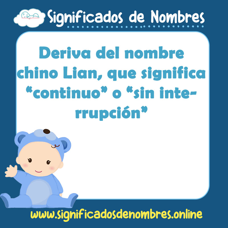 Significado de Lian 【 APODOS, ORIGEN Y MÁS Significado de Lian 【 APODOS, ORIGEN Y MÁS
