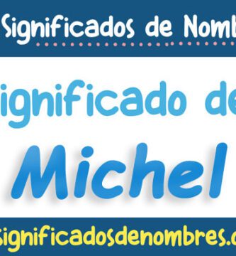 Significado de Michel