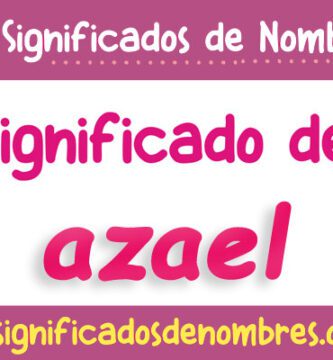 Significado de Azael