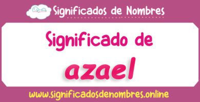 Significado de Azael
