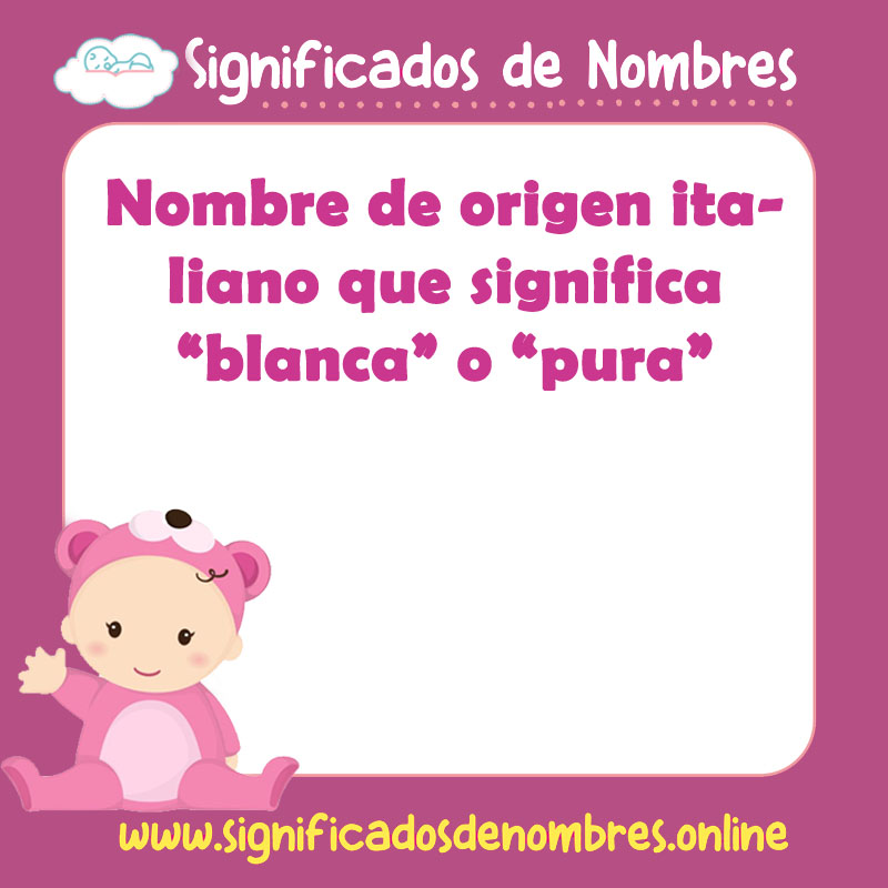 Significado y origen del nombre Bianca