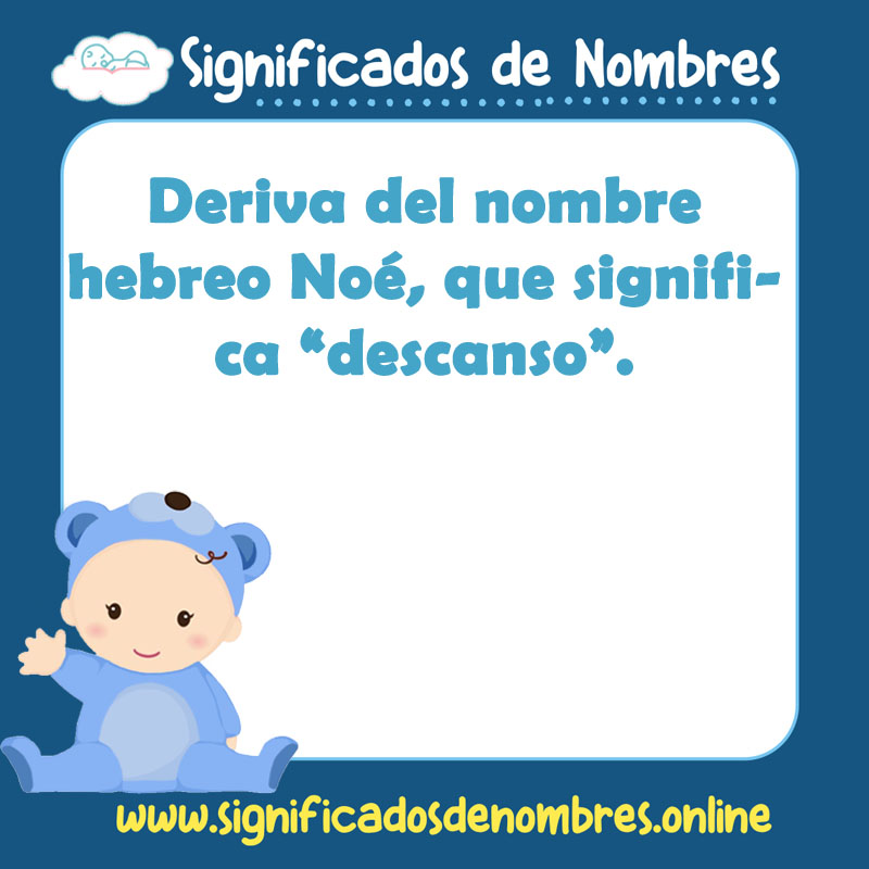 Significado de Noe 【 APODOS, ORIGEN Y MÁS