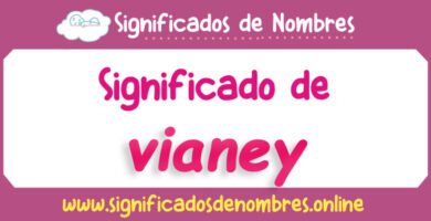 Significado de Vianey