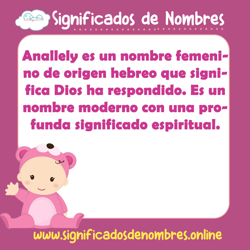 Significado y origen del nombre Anallely
