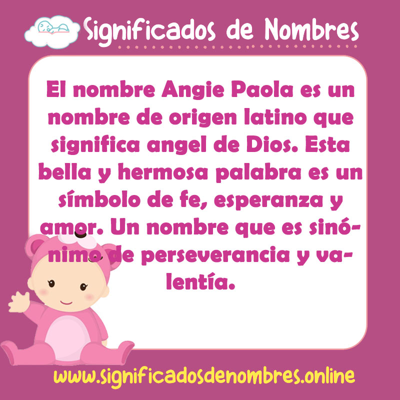 Significado y origen del nombre Angie Paola