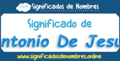 Significado de Antonio De Jesus