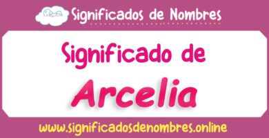 Significado de Arcelia