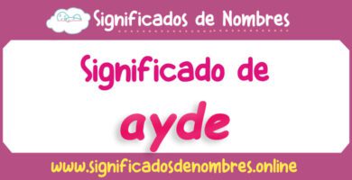 Significado de Ayde