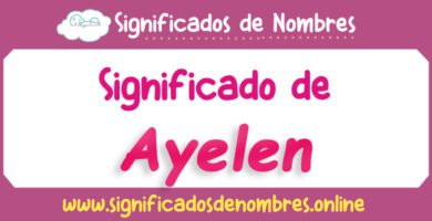 Significado de Ayelen