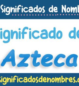 Significado de Azteca