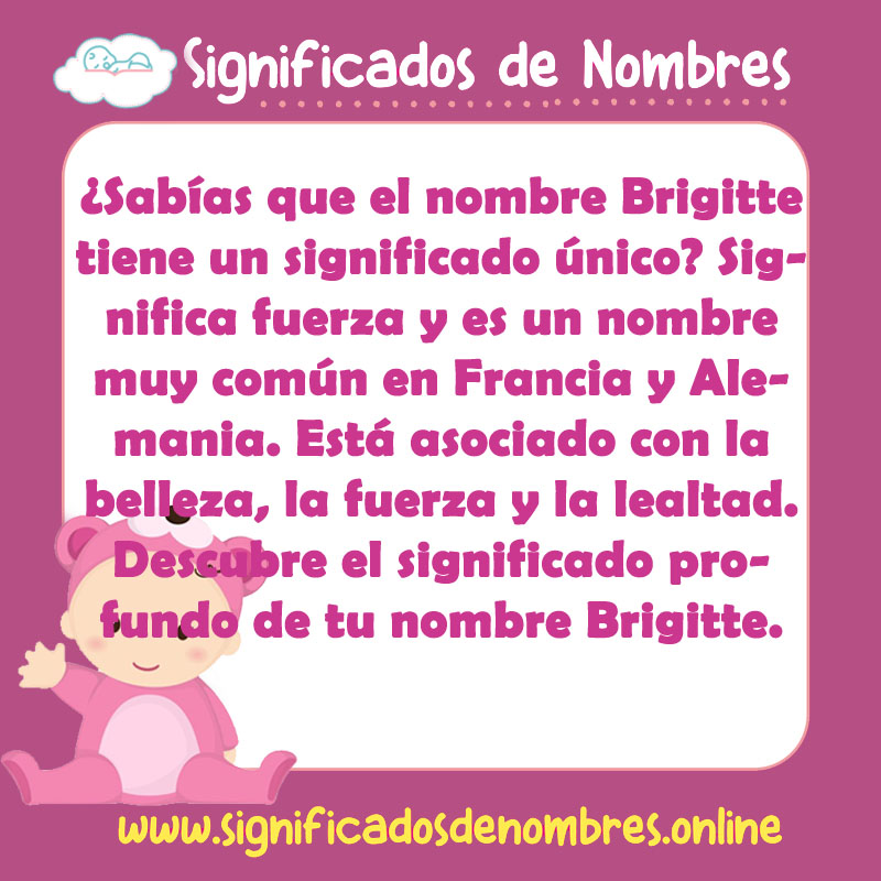 Significado y origen del nombre Brigitte