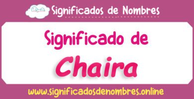 Significado de Chaira