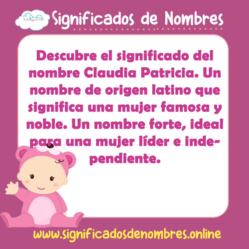 Significado y origen del nombre Claudia Patricia