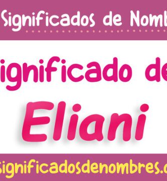 Significado de Eliani