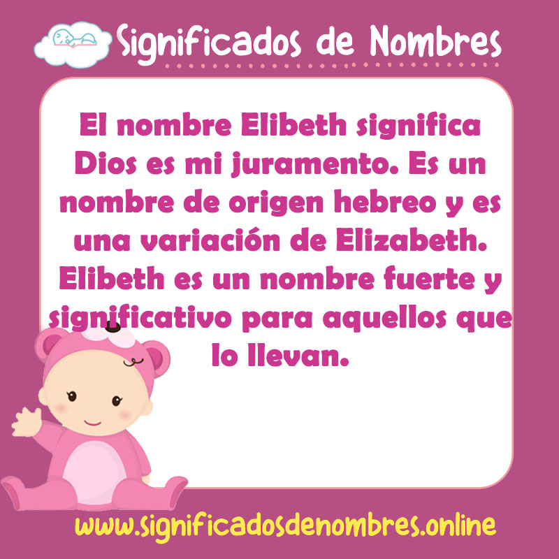 Significado y origen del nombre Elibeth