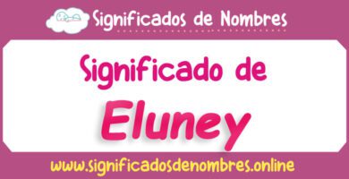 Significado de Eluney