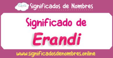 Significado de Erandi