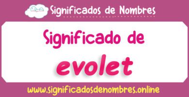 Significado de Evolet