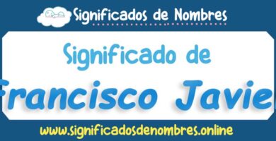 Significado de Francisco Javier