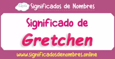 Significado de Gretchen