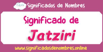 Significado de Jatziri