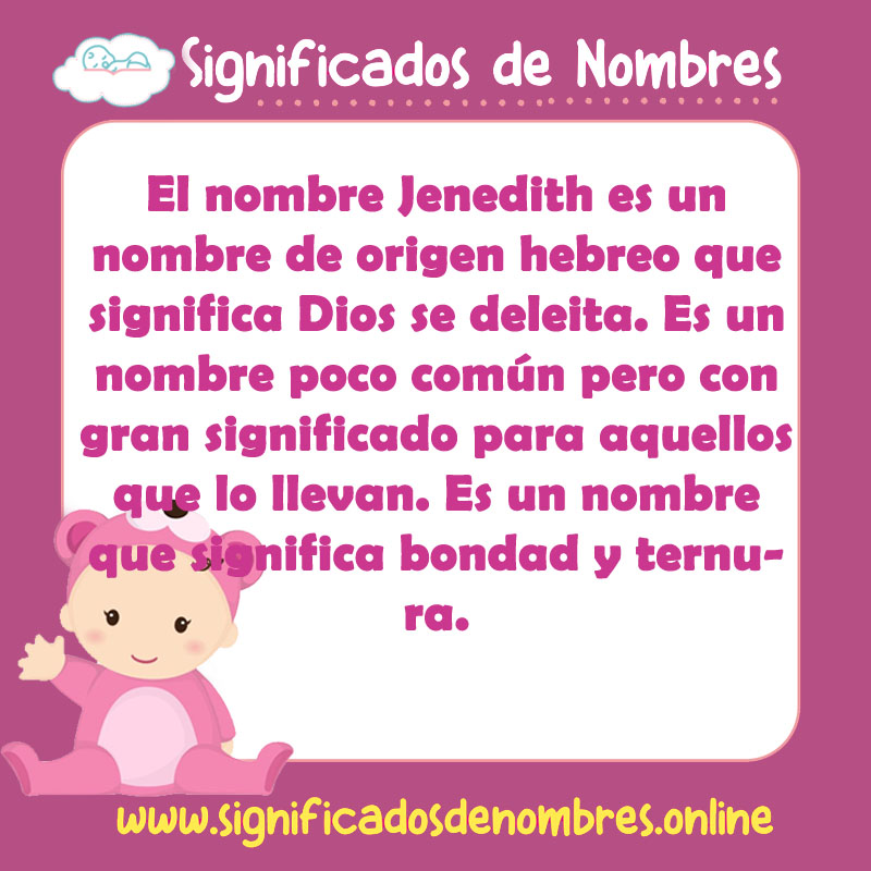 Significado y origen del nombre Jenedith