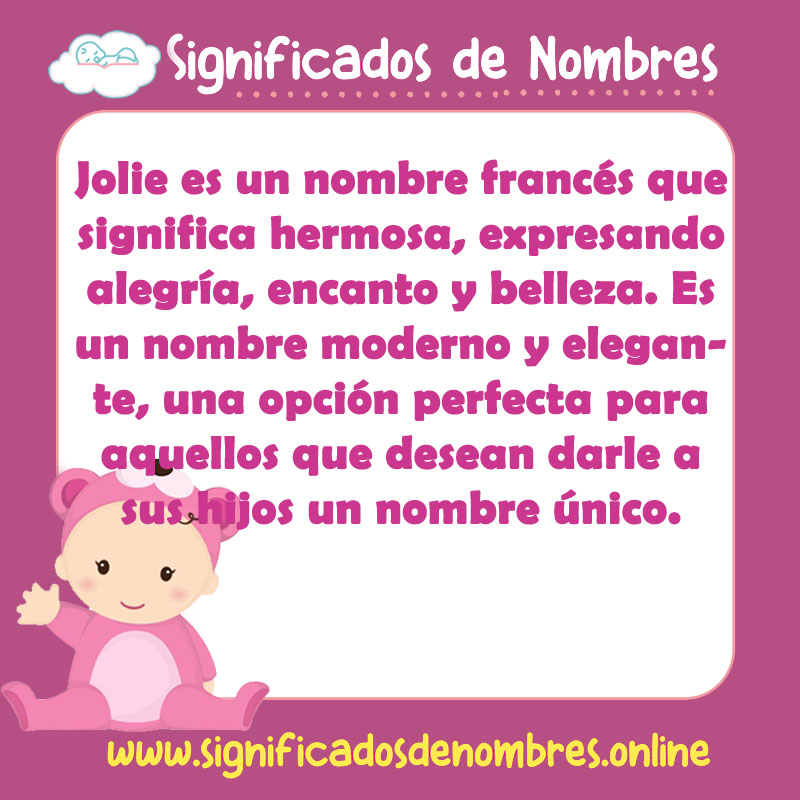Significado y origen del nombre Jolie