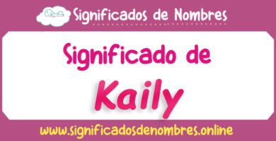 Significado de Kaily