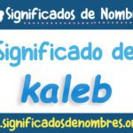 Significado de Kaleb