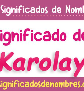 Significado de Karolay