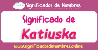 Significado de Katiuska