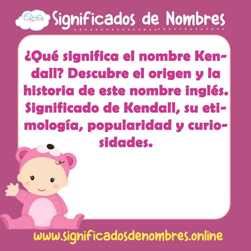 Significado y origen del nombre Kendall