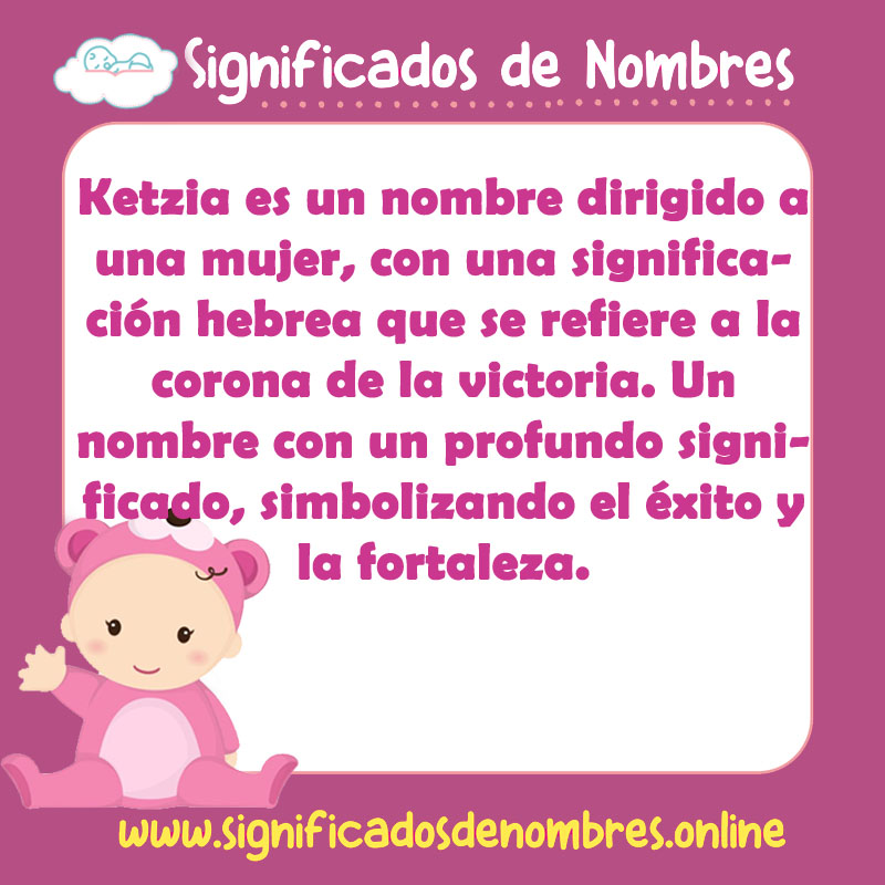 Significado y origen del nombre Ketzia