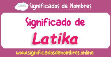 Significado de Latika