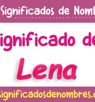 Significado de Lena