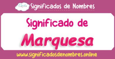 Significado de Marquesa