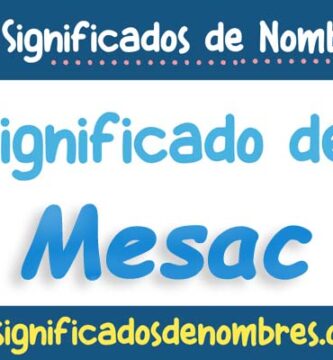 Significado de Mesac