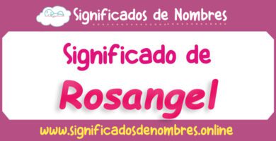 Significado de Rosangel