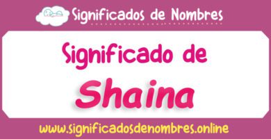 Significado de Shaina
