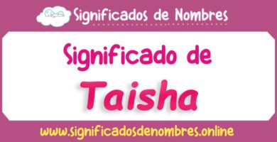 Significado de Taisha