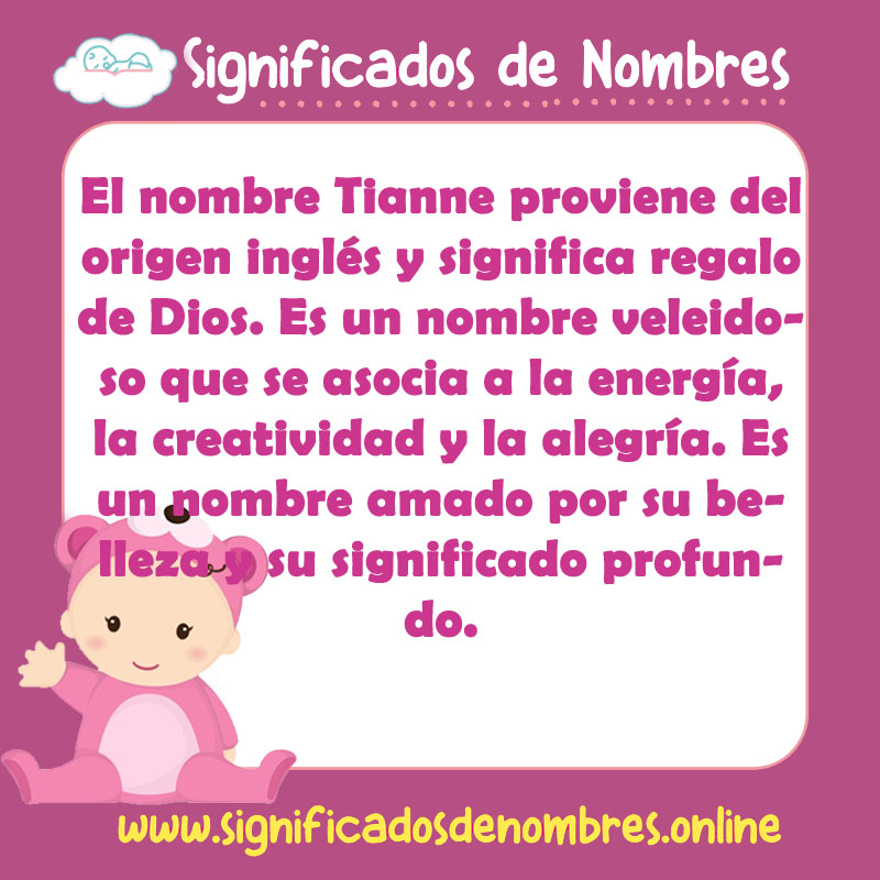 Significado y origen del nombre Tianne