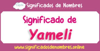 Significado de Yameli