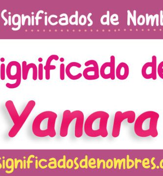 Significado de Yanara