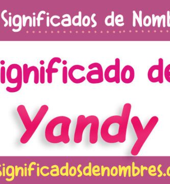 Significado de Yandy