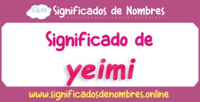 Significado de Yeimi