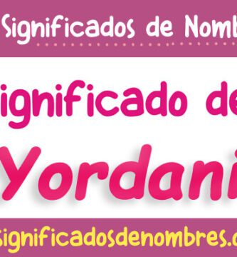 Significado de Yordani