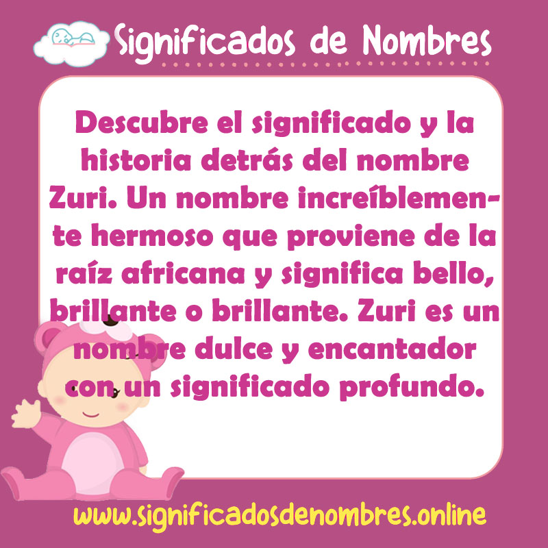 Significado y origen del nombre Zuri
