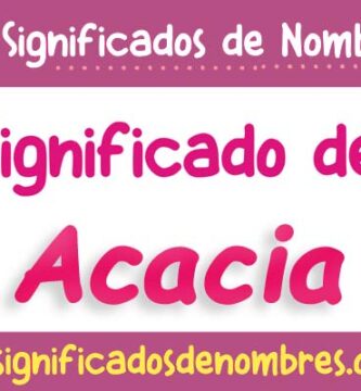 Significado de Acacia